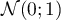 $\mathcal{N}(0;1)$